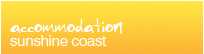 Accommodation Sunshine Coast