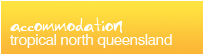 Accommodation Tropical North Queensland